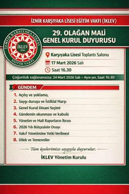 İZMİR KARŞIYAKA LİSESİ EĞİTİM VAKFI (İKLEV) 29. OLAĞAN MALİ GENEL KURUL DUYURUSU
